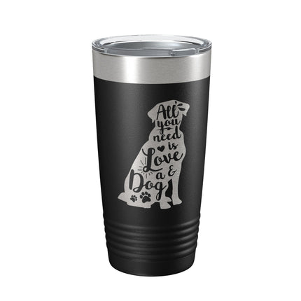 Love and a Dog Tumbler Dog Lover Travel Mug All You Need is Love Insulated Laser Engraved Coffee Cup Pet Owner Gift 20 oz-0